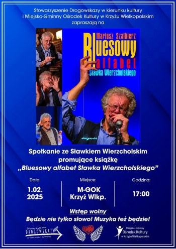  Stowarzyszenie Drogowskazy w kierunku kultury oraz Miejsko-Gminny Ośrodek Kultury zapraszają na Spotkanie ze Sławkiem Wierzcholskim promujące książkę 